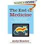 The End of Medicine: How Silicon Valley (and Naked Mice) Will Reboot Your Doctor