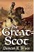 The Great Scot: A Novel of Robert the Bruce, Scotland's Legendary Warrior King