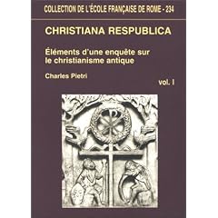 Christiana respublica: �l�ments d'une enqu�te sur le christianisme antique