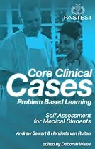 Core Clinical Cases: Problem Based Learning - Self Assessment for Medical Students