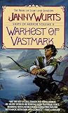 Warhost of Vastmark (Ships of Merior/Janny Wurts, Vol 2)