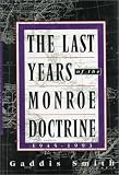 The Last Years of the Monroe Doctrine 1945-1993