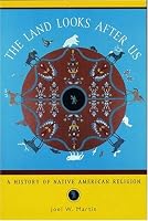 The Land Looks After Us: A History of Native American Religion