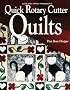 Quick Rotary Cutter Quilts (For the Love of Quilting)