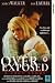 Over Exposed [VHS]