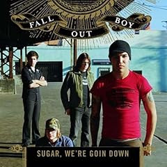 Sugar We're Goin' Down