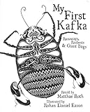 My First Kafka: Runaways, Rodents, and Giant Bugs
