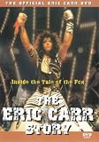The Eric Carr Story - Inside The Tale Of The Fox [2000] [DVD]