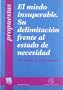 El miedo insuperable: Su delimitacion frente al estado de necesidad (Propuestas) (Spanish Edition)