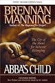 Abba's Child: The Cry of the Heart for Intimate Belonging