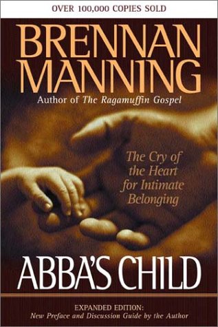 Abba's Child: The Cry of the Heart for Intimate Belonging under Authors, A-Z in The Books Store