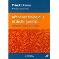 D�codage biologique et destin familial : Changer de regard sur la maladie