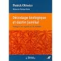 Décodage biologique et destin familial : Changer de regard sur la maladie
