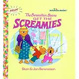 The Berenstain Bears Get the Screamies (Jellybean Books(R)) ~ Stan Berenstain