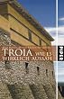 TROIA: Wie es wirklich aussah