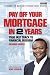 Pay Off Your Mortgage in 2 Years