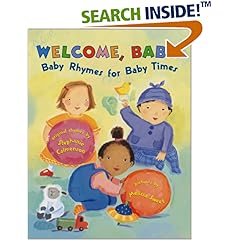 Welcome, Baby! : Baby Rhymes for Baby Times