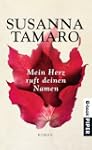 Mein Herz ruft deinen Namen: Roman