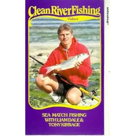 Clean River Fishing - Sea Match Fishing 1 - With Liam Dale And Tony Kirrage [VHS]