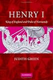 Henry I: King of England and Duke of Normandy