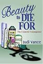 Beauty to Die For: The Cosmetic Consequence