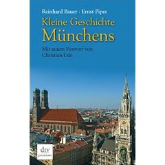 Kleine Geschichte M�nchens: Mit einem Vorwort von Christian Ude