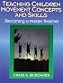 Teaching Children Movement Concepts and Skills: Becoming a Master Teacher (American Master Teacher Program)