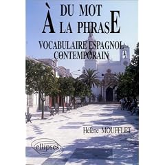 Du mot � la phrase: Vocabulaire espagnol contemporain
