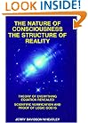 The Nature of Consciousness : The Structure of Reality: Theory of Everything Equation Revealed : Scientific Verification and Proof of Logic God Is