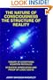 The Nature of Consciousness : The Structure of Reality: Theory of Everything Equation Revealed : Scientific Verification and Proof of Logic God Is