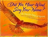 Did You Hear Wind Sing Your Name?: An Oneida Song of Spring