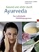 Bücher : Gesund und schön durch Ayurveda, Das individuelle Pflege- und Ernährungsprogramm