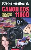 Obtenez le meilleur du Canon EOS 1100D