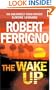 The Wake Up. Robert Ferrigno