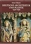 Deutsche Architektur und Plastik 1470-1550