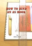 How to Bind an A5 Book: A Simple Method Using Day-to Day Tools