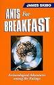 Ants for Breakfast: Archaeological Adventures among the Kalinga