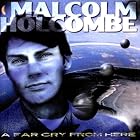 A Far Cry From Here by Malcolm Holcombe