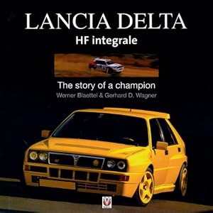 Lancia Delta HF Integrale: The story of a champion