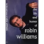 The Life and Humor of Robin Williams: A Biography book cover