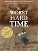 The Worst Hard Time: The Untold Story of Those Who Survived the Great American Dust Bowl