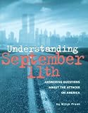Understanding September 11th: Answering Questions about the Attacks on America Understanding September 11th: Answering Questions about the Attacks on America