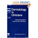 Dermatology for Clinicians: A Practical Guide to Common Skin Conditions