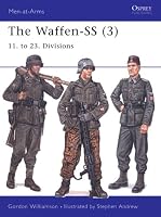 The Waffen-SS (3): 11. to 23. Divisions (Men-at-Arms)