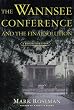 The Wannsee Conference and the Final Solution: A Reconsideration