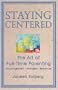 Staying Centered: The Art of Full-Time Parenting