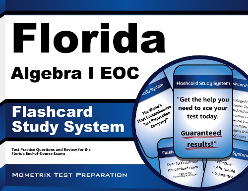 Florida Algebra I EOC Flashcard Study System: Florida EOC Test Practice Questions & Exam Review for the Florida End-of-Course Exams (Cards)