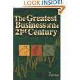 The Greatest Business of the 21st Century by Cliff Bell