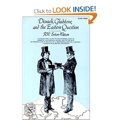 Disraeli, Gladstone, and the Eastern Question; A Study in Diplomacy and Party Politics, (Norton Library)