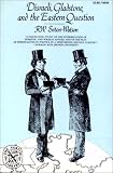 Disraeli, Gladstone, and the Eastern Question; A Study in Diplomacy and Party Politics, (Norton Library)